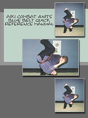 cover image of Aiki Combat Jujits Blue Belt Quick Reference Manual